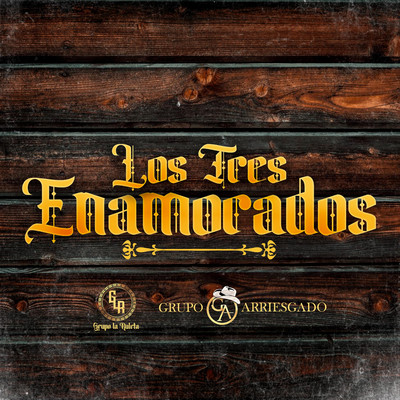 シングル/Los Tres Enamorados (feat. Grupo Arriesgado)/Grupo La Ruleta