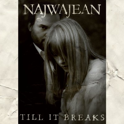Till It Breaks (Special Edition)/NajwaJean
