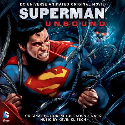 Superman Unbound (Original Motion Picture Soundtrack)/Kevin Kliesch