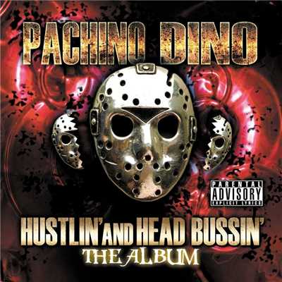Hustlin' And Head Bussin'/Pachino Dino