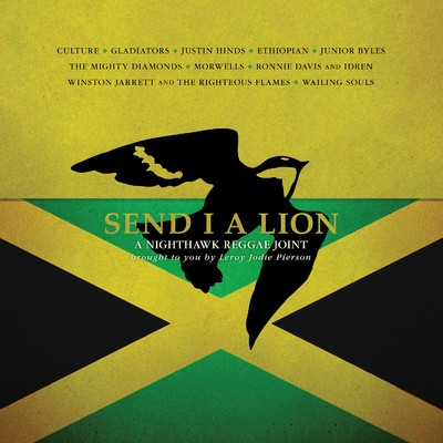 Send I A Lion: A Nighthawk Reggae Joint/Leroy Jodie Pierson