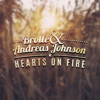 Hearts on Fire/Brolle & Andreas Johnson