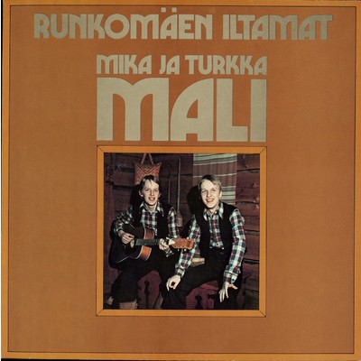 Runkomaen iltamat/Mika ja Turkka Mali