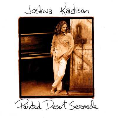 アルバム/Painted Desert Serenade/Joshua Kadison