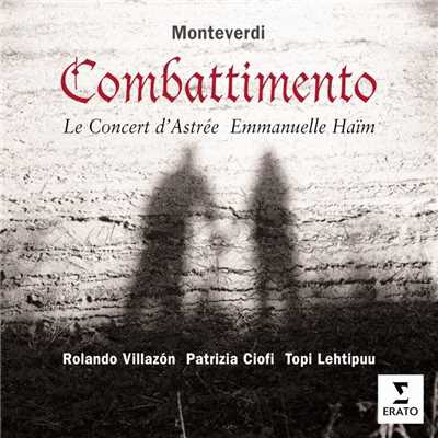 Monteverdi: Il Combatimento Di Tancredi I Clorinda/Rolando Villazon／Patrizia Ciofi／Topi Lehtipuu／Emmanuelle Haim