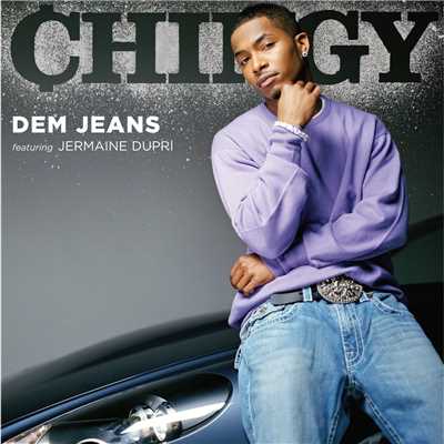シングル/Dem Jeans (Clean) (featuring Jermaine Dupri)/チンギー