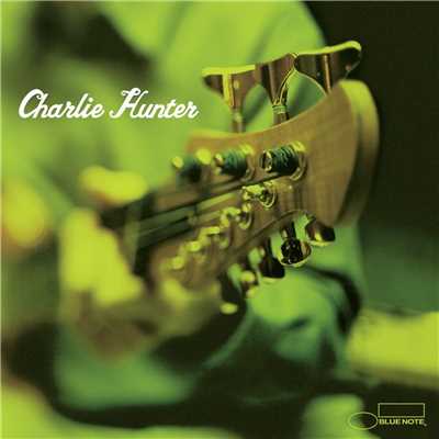 アルバム/Charlie Hunter/Charlie Hunter