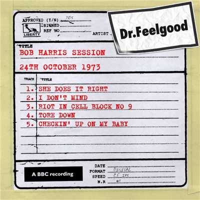 Dr Feelgood - BBC Bob Harris Session (24th October 1973)/Dr Feelgood