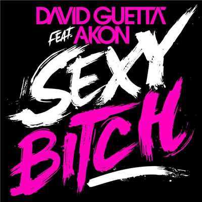 Sexy Bitch (feat. Akon) [Abel Ramos Atlanta with Love Mix]/David Guetta