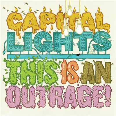 ザ・ナイト・オブ・ユア・ライフ・イズ・ホエン・ユール・ダイ/Capital Lights