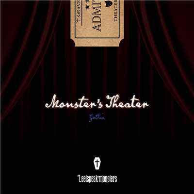 Monster's Theater ゴシック盤/Leetspeak monsters