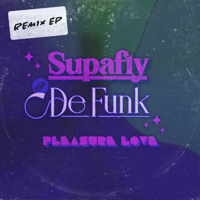 Pleasure Love (Dr Packer 'Disco Dub' Extended)/Supafly／De Funk