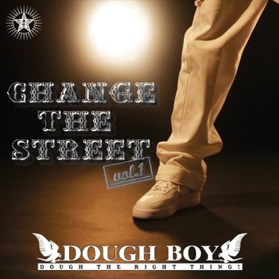 アルバム/Change The Street Vol.1/Dough Boy