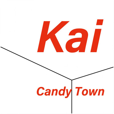 シングル/Candy Town/Kai