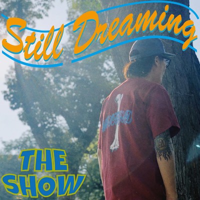 シングル/Still Dreaming/THE SHOW