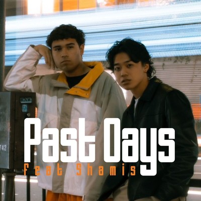 Past Days (feat. Shamis)/砂輝