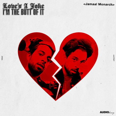 Love's A Joke, I'm The Butt Of It (Explicit)/Jamaal Monarch