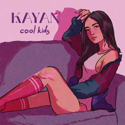 Cool Kids/Kayan