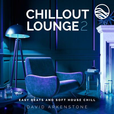 アルバム/Chillout Lounge 2: Easy Beats And Soft House Chill/デヴィッド・アーカンストーン