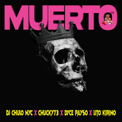 シングル/Muerto (Clean) (featuring Dyce Payso)/DJ Chulo NYC／Chucky73／Lito Kirino