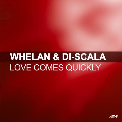 アルバム/Love Comes Quickly/Whelan & Di Scala