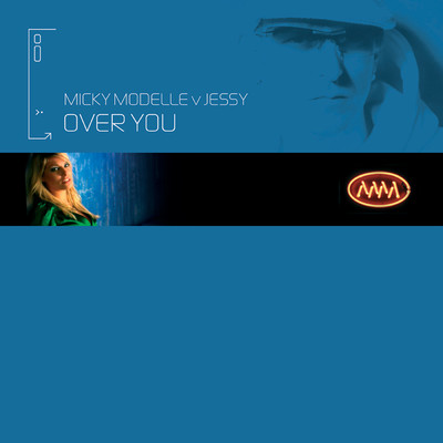 Over You (Micky Modelle Vs. Jessy ／ Dancing DJs Remix)/Micky Modelle／Jessy