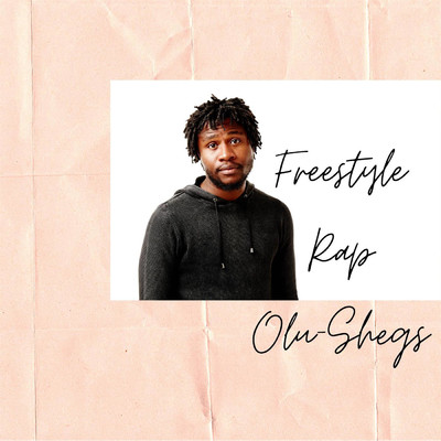 Freestyle Rap/Olu-Shegs