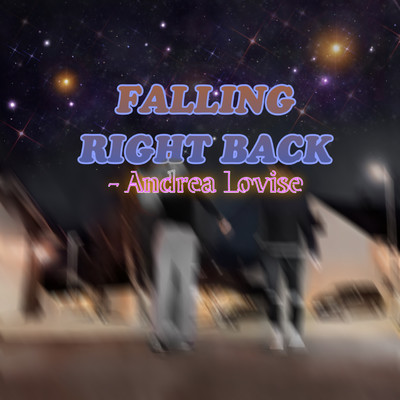シングル/Falling Right Back/Andrea Lovise