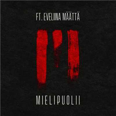 Mielipuolii (feat. Eveliina Maatta)/Maiki