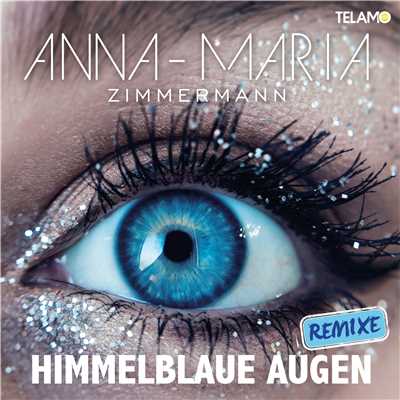Himmelblaue Augen (Remixes)/Anna-Maria Zimmermann