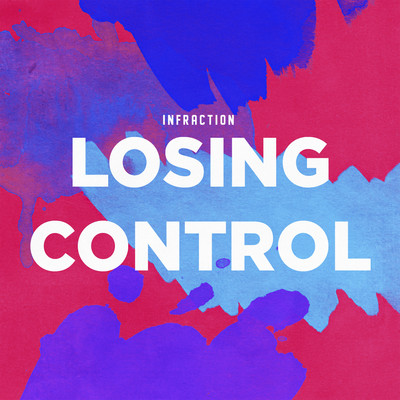 Losing Control/Infraction