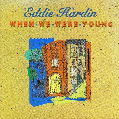 When We Were Young/Eddie Hardin