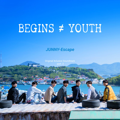 アルバム/Begins youth (Original Xclusive Soundtrack), Pt. 3/JUNNY