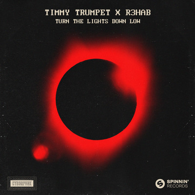Turn The Lights Down Low/Timmy Trumpet & R3HAB