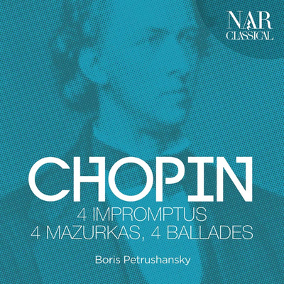 アルバム/Frederic Chopin: 4 Impromptus, 4 Mazurkas, 4 Ballades/Boris Petrushansky