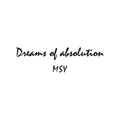 シングル/Dreams of Absolution (Yokushe Remix)/MSY