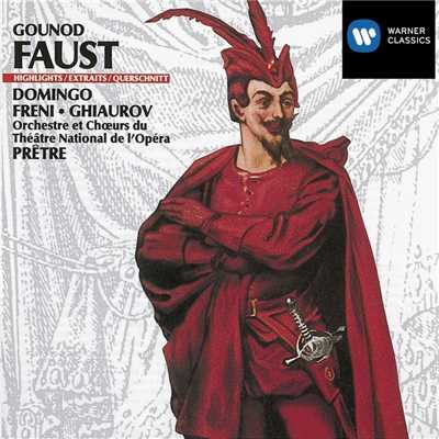 Gounod: Faust - highlights/Placido Domingo／Mirella Freni／Nicolai Ghiaurov／Georges Pretre