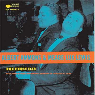 The First Day/Albert Ammons／Meade ”Lux” Lewis