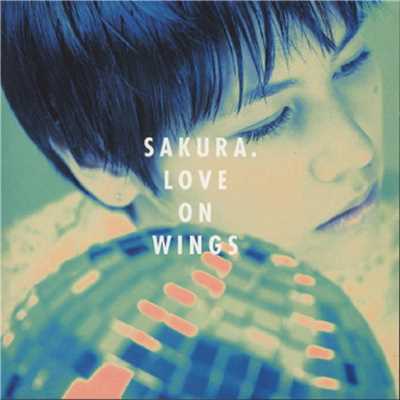 アルバム/LOVE ON WINGS/SAKURA