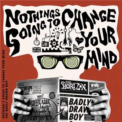 シングル/Nothing's Gonna Change Your Mind (Radio Edit)/Badly  Drawn Boy