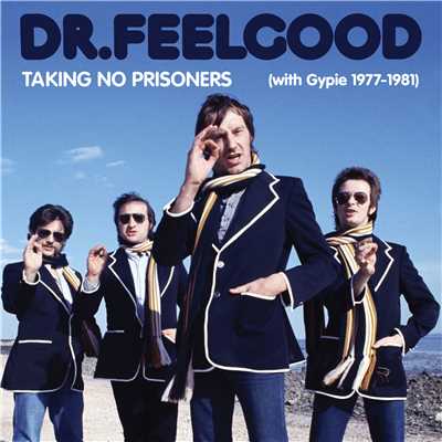 アルバム/Taking No Prisoners (with Gypie 1977-81)/Dr Feelgood