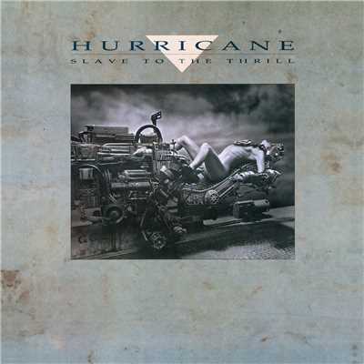 アルバム/Slave To The Thrill (Reissue)/Hurricane