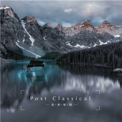 Post Classical〜起・承・転・結〜/Various Artists