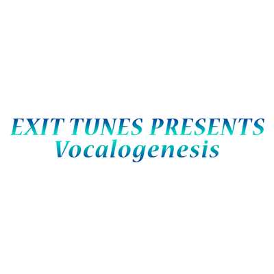 EXIT TUNES PRESENTS Vocalogenesis/Various Artists
