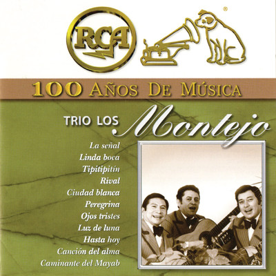 アルバム/RCA 100 Anos de Musica/Los Montejo