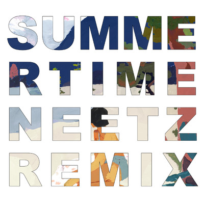 Summertime -Neetz Remix/RIRI／KEIJU／Julia Wu／小袋成彬