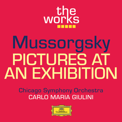 Mussorgsky: Pictures at an Exhibition/シカゴ交響楽団／カルロ・マリア・ジュリーニ