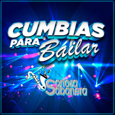 アルバム/Cumbias Para Bailar/Sonora  Sabanera
