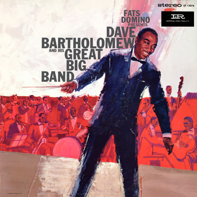 Fats Domino Presents Dave Bartholomew And His Great Big Band/デイヴ・バーソロミュー