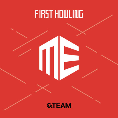 アルバム/First Howling : ME/&TEAM